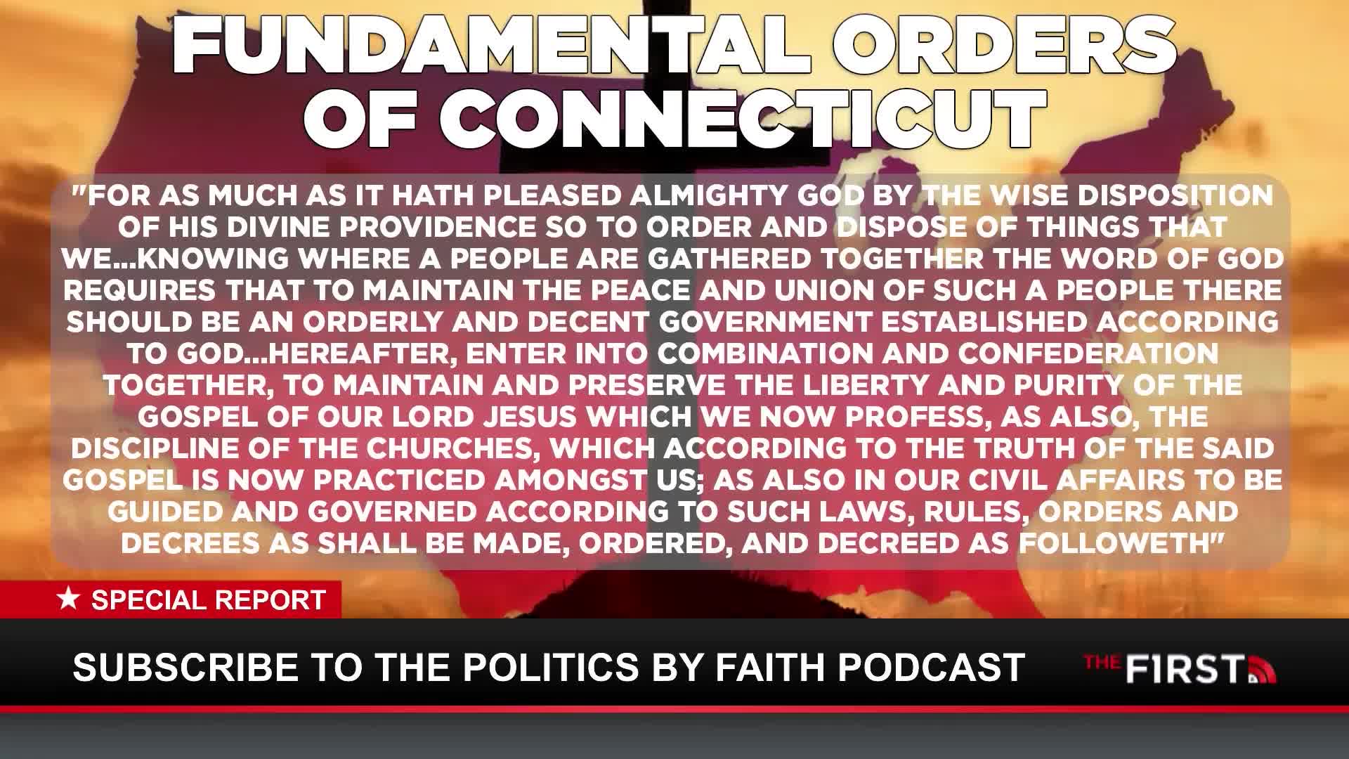 A graphic from The First TV shows a map of the United States with text about Connecticut's Fundamental Orders. The bottom banner promotes a podcast called "The Politics by Faith."
