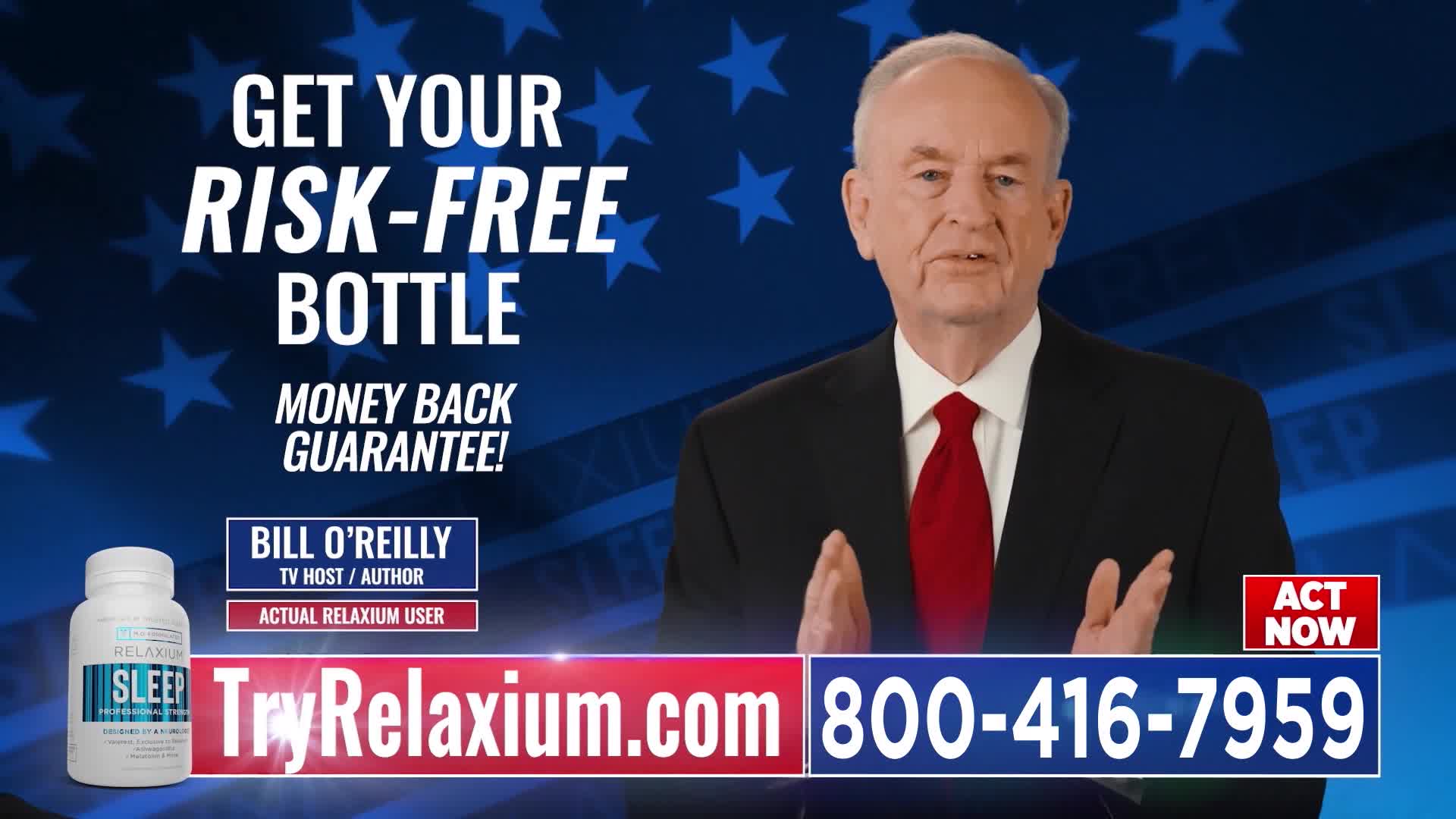 Bill O'Reilly stands in front of a blue, star-spangled background, gesturing with his hands. A bottle of Relaxium Sleep sits to his left, with the website and phone number displayed prominently.