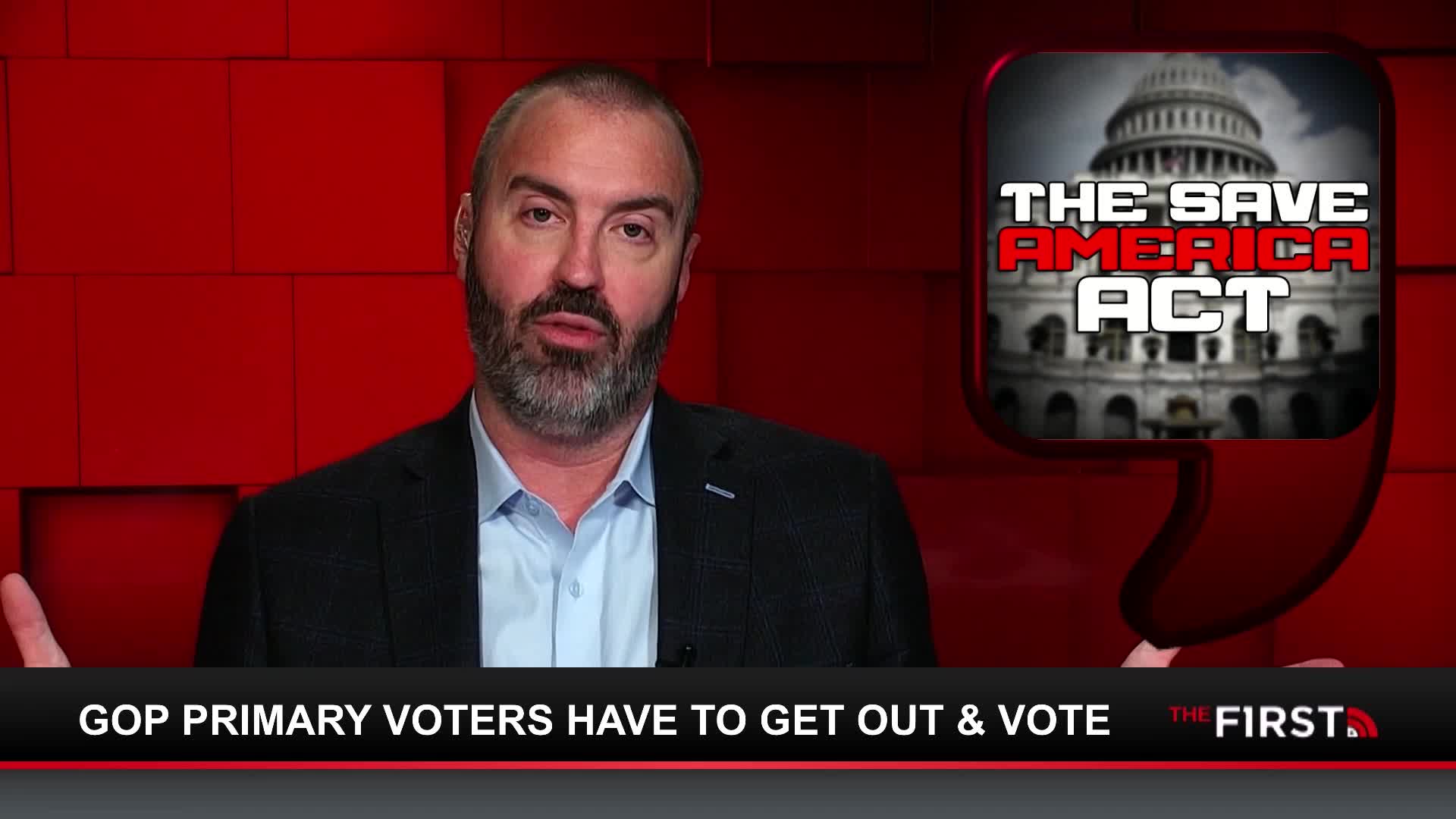 A man with a beard gestures with his hands while speaking. Behind him, the Capitol building appears within a graphic that reads "THE SAVE AMERICA ACT."