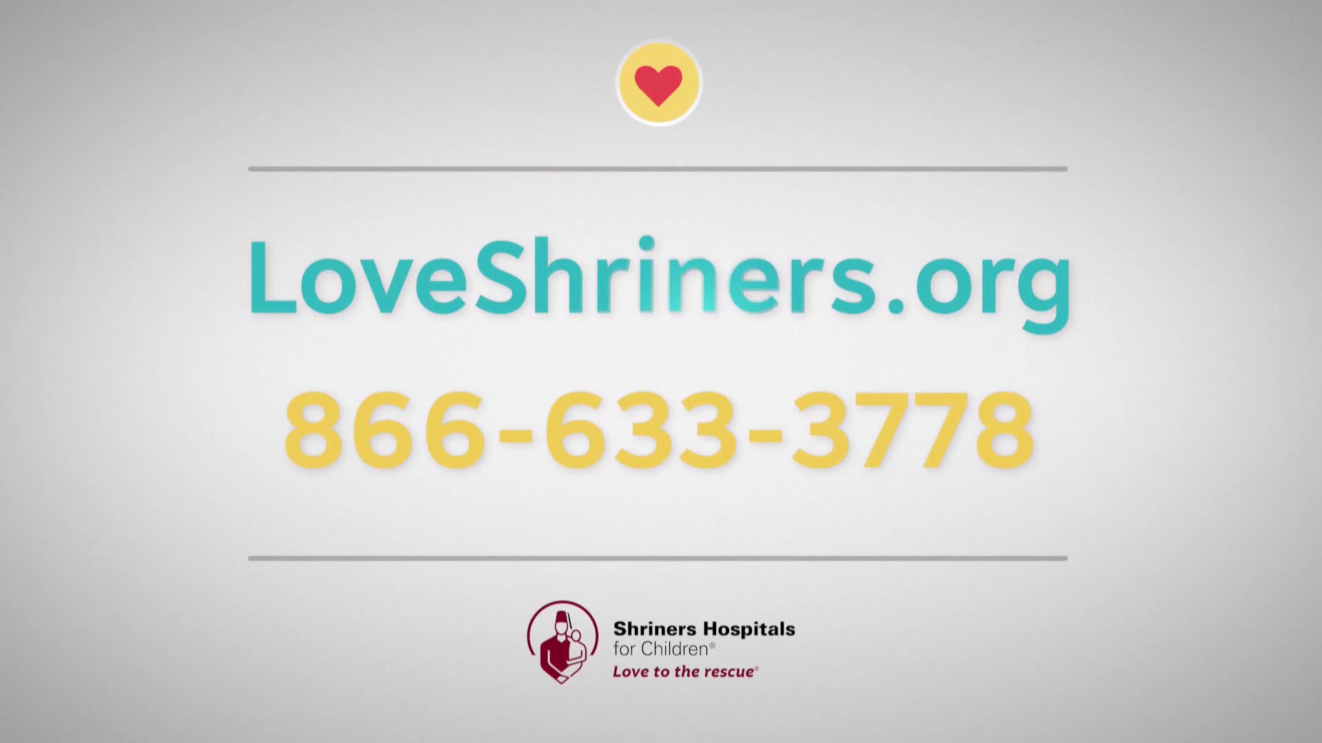 A website address and phone number appear on a screen. The text "LoveShriners.org" is displayed in teal, followed by the number "866-633-3778" in yellow.