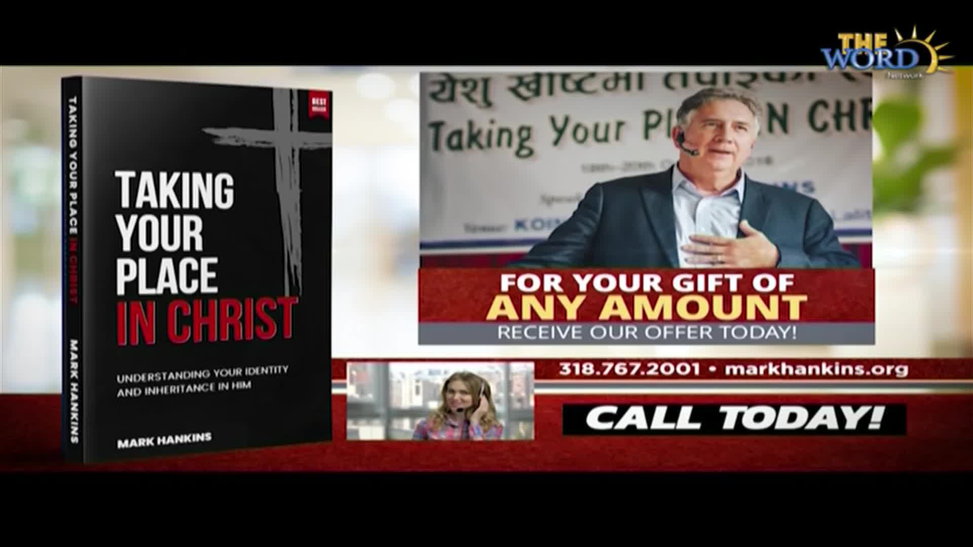 A book titled "Taking Your Place in Christ" leans on the left, while a man in a suit speaks on a screen, advertising a gift offer. Beneath, a phone number and website are displayed, and a woman in a headset appears in a smaller box.
