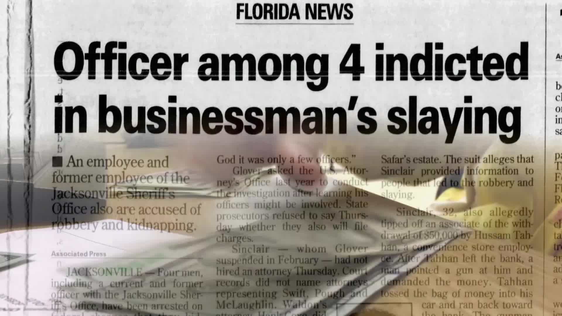 The headline screams "Officer among 4 indicted in businessman's slaying." A report from Florida details charges of robbery and kidnapping against an employee and former employee of the Jacksonville Sheriff's Office.